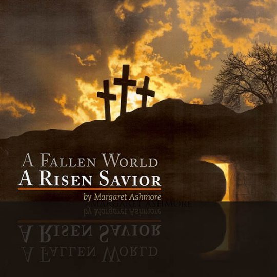 A Fallen World. A Risen Savior.